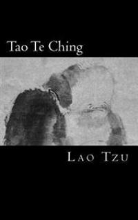 Tao Te Ching: El Libro del Tao y La Virtud