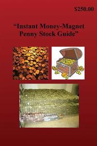 Instant Money-Magnet Penny Stock Guide