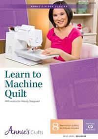 Learn to Machine Quilt: With Instructor Wendy Sheppard