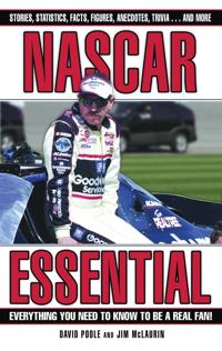 NASCAR Essential: Everything You Need to Know to Be a Real Fan!