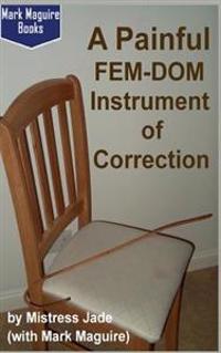 A Painful Fem-Dom Instrument of Correction