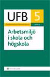 UFB 5 Arbetsmiljö i skola och högskola 2014/15