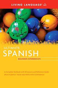 Living Language Ultimate Spanish Beginner-Intermediate