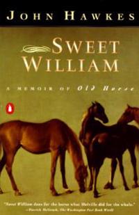 Sweet William: A Memoir of Old Horse