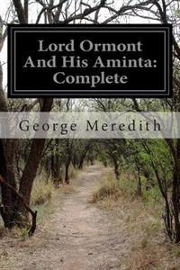 Lord Ormont and His Aminta: Complete