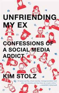 Unfriending My Ex: Confessions of a Social Media Addict