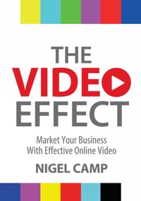 The Video Effect - Market Your Business with Effective Online Video