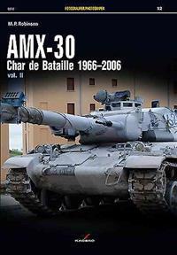 Amx-30: Char de Bataille 1966-2006 Vol. II