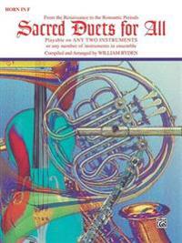 Sacred Duets for All (from the Renaissance to the Romantic Periods): Horn in F