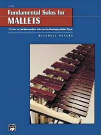 Fundamental Solos for Mallets: 11 Early- To Late-Intermediate Solos for the Developing Mallet Player