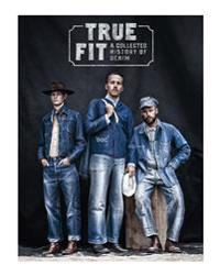 True Fit - A Collected History of Denim