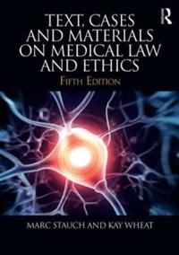 Text, Cases & Materials on Medical Law and Ethics
