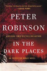In the Dark Places: An Inspector Banks Novel