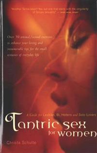 Tantric Sex for Women: A Guide for Lesbian, Bi, Hetero, and Solo Lovers