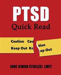 Ptsd Quick Read: Understanding & Coping with Posttraumatic Stress Disorder