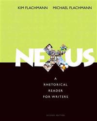 Nexus: A Rhetorical Reader for Writers Plus Mywritinglab with Pearson Etext -- Access Card Package