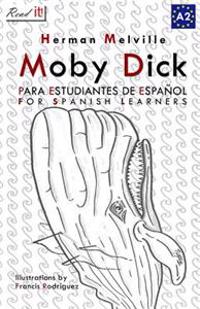Moby Dick: Easy Reader for Spanish Learner. Level A2