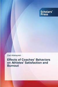 Effects of Coaches' Behaviors on Athletes' Satisfaction and Burnout