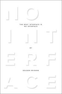 The Best Interface is No Interface