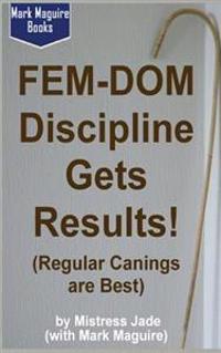 Fem-Dom Discipline Gets Results