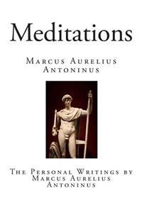 Meditations: The Personal Writings by Marcus Aurelius Antoninus