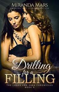 Drilling for a Filling: Smoking Hot Lesbian Erotica