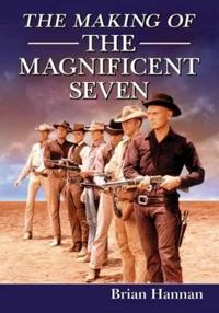 The Making of the Magnificent Seven