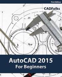 AutoCAD 2015 for Beginners