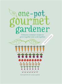 The One-Pot Gourmet Gardener