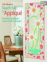 Pat Sloan's Teach Me to Applique
