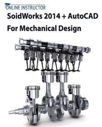 Solidworks 2014 + AutoCAD 2014 for Mechanical Design