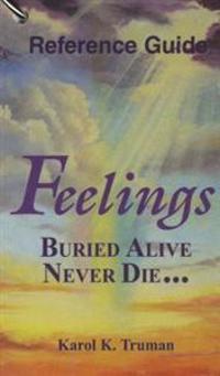Feelings Buried Alive Never Die... Reference Guide