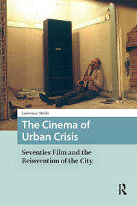 The Cinema of Urban Crisis