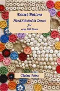 Dorset Buttons, Handstitched in Dorset for Over 300 Years
