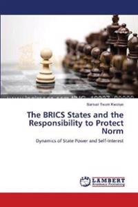 The Brics States and the Responsibility to Protect Norm