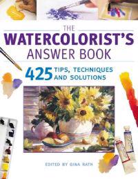 The Watercolorist's Answer Book