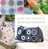 Great New Ways With Granny Squares