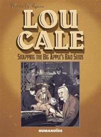 Lou Cale: Snapping the Big Apple's Bad Seeds