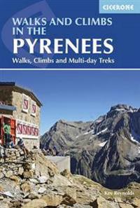 Walks and Climbs in the Pyrenees: Walks, Climbs and Multi-Day Tours
