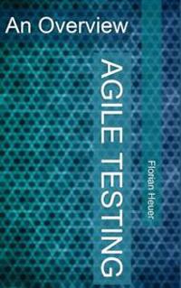 Agile Testing: An Overview