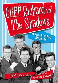 Cliff Richard and the Shadows a Rock & Roll Memoir