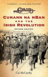 Cumann Na Mban and the Irish Revolution