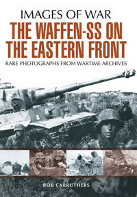 The Waffen Ss on the Eastern Front