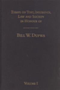 Festskrift till Bill W. Dufwa - Essays on Tort, Insurance Law and Society in Honour of Bill W. Dufwa