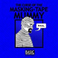 Curse of the Masking Tape Mummy: Basic Instructions