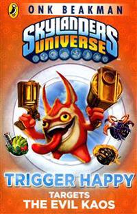 Skylanders Mask of Power: Trigger Happy Targets the Evil Kaos