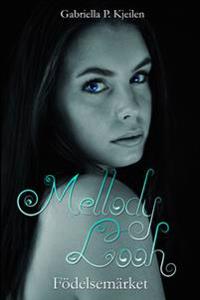 Mellody Looh : Födelsemärket