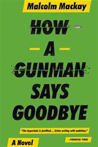 How a Gunman Says Goodbye