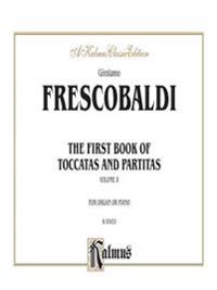 First Book of Toccatas and Partitas for Organ or Cembalo, Vol 2