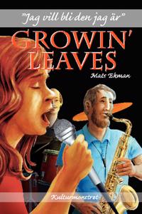Growin? Leaves - jag vill bli den jag är